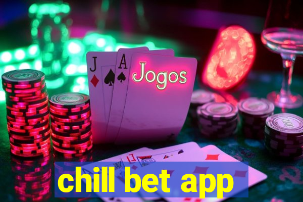 chill bet app